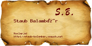 Staub Balambér névjegykártya